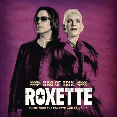 アルバム/Bag Of Trix Vol. 3 (Music From The Roxette Vaults)/Roxette