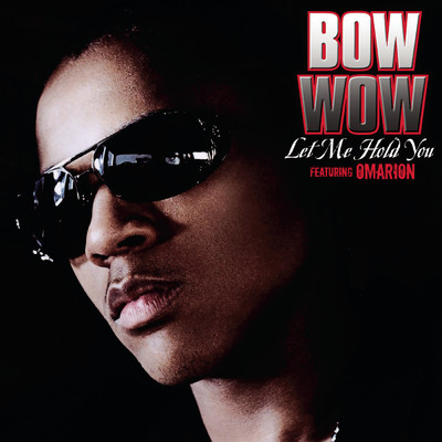 Let Me Hold You (Instrumental w／Background Vocals) feat.Omarion/Bow Wow