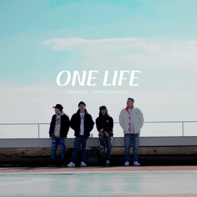 シングル/ONE LIFE (feat. EMPEROR)/THUNDER