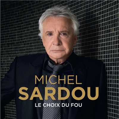 アルバム/Le choix du fou/ミシェル・サルドゥ