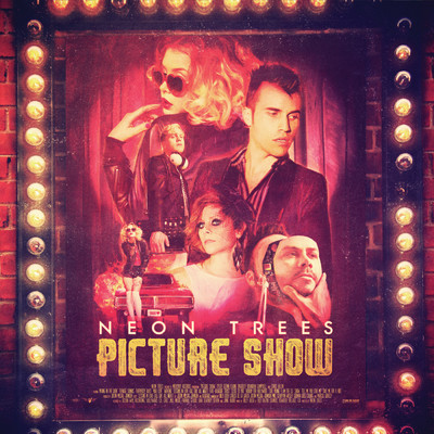 Picture Show (Explicit) (Deluxe Edition)/ネオン・トゥリーズ