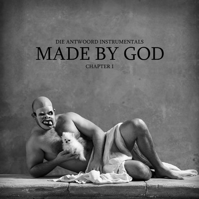 アルバム/MADE BY GOD (Explicit) (Chapter I)/Die Antwoord