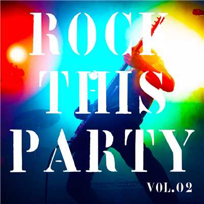 ROCK This Party Vol.2/Various Artists