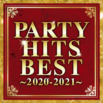 アルバム/PARTY HITS BEST 2020 - 2021/PARTY HITS PROJECT