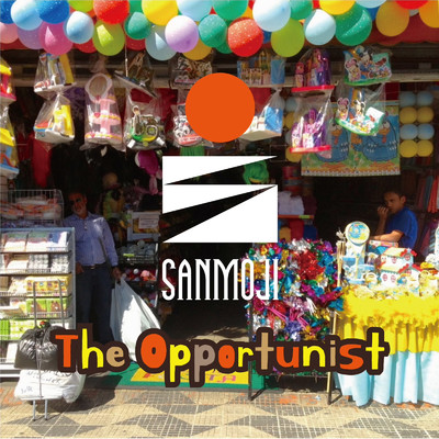 シングル/The Opportunist/SANMOJI