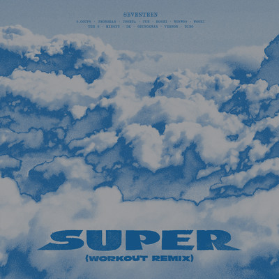 Super (Workout Remix)/SEVENTEEN