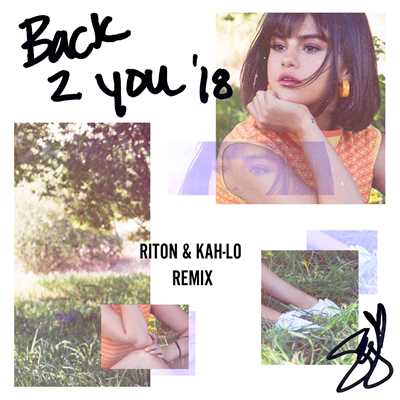 Back To You (Riton & Kah-Lo Remix)/セレーナ・ゴメス