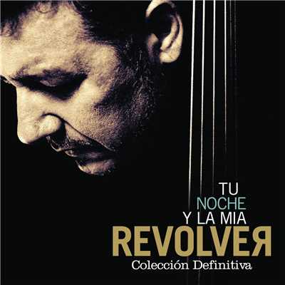 アルバム/Tu noche y la mia: Coleccion Definitiva/Revolver