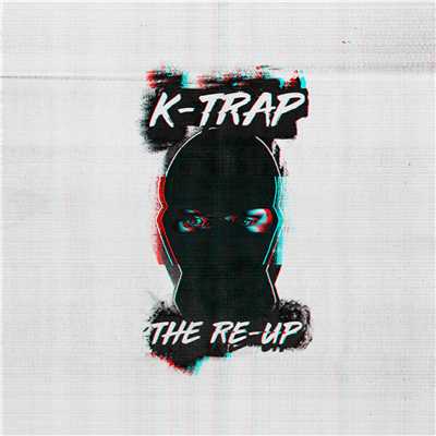 アルバム/The Re-Up/K-Trap
