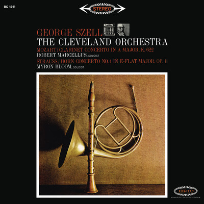アルバム/Mozart: Clarinet Concerto in A Major, K. 622 - Strauss: Horn Concerto No. 1, Op. 11/George Szell