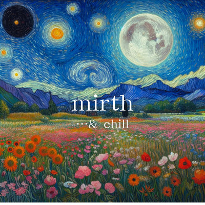 シングル/mirth/…and chill