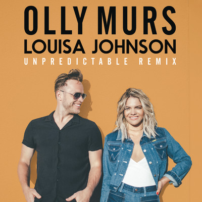 シングル/Unpredictable (John Gibbons Remix)/Olly Murs／Louisa Johnson