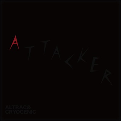 アルバム/ATTACKER/ALTRA&CRYOGENIC