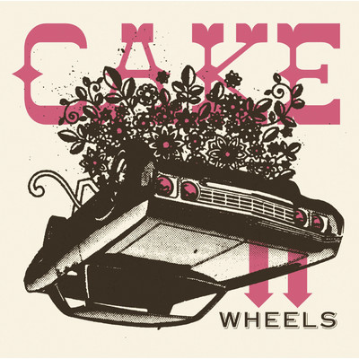 アルバム/Wheels EP (Live)/CAKE
