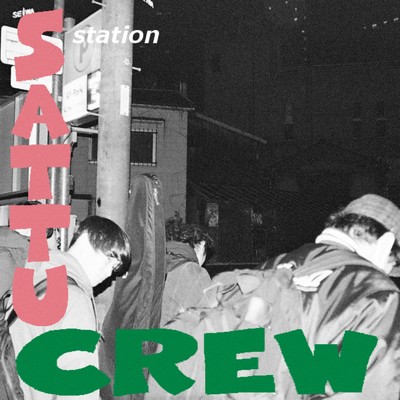 シングル/Station/SATTU CREW