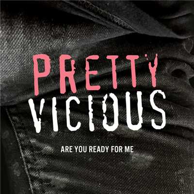 シングル/Are You Ready For Me (Explicit)/Pretty Vicious
