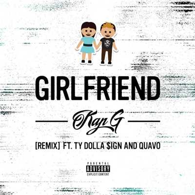 シングル/Girlfriend (feat. Ty Dolla $ign & Quavo) [Remix]/Kap G