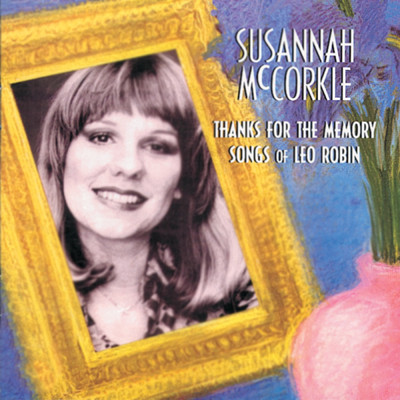 アルバム/Thanks For The Memory: Songs Of Leo Robin/Susannah McCorkle