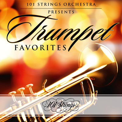 アルバム/101 Strings Orchestra Presents Trumpet Favorites/101 Strings Orchestra