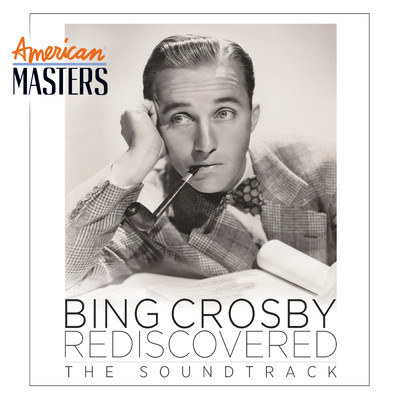 アルバム/Bing Crosby Rediscovered: The Soundtrack (American Masters)/ビング・クロスビー