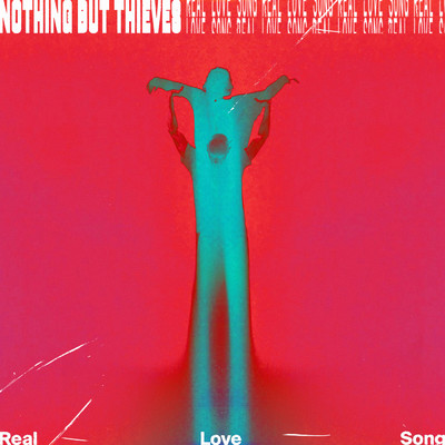 シングル/Real Love Song/Nothing But Thieves