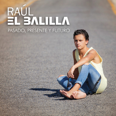 アルバム/Pasado, Presente y Futuro/Raul el Balilla