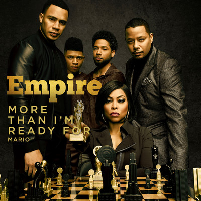 More Than I'm Ready For (featuring Mario／From ”Empire”)/Empire Cast