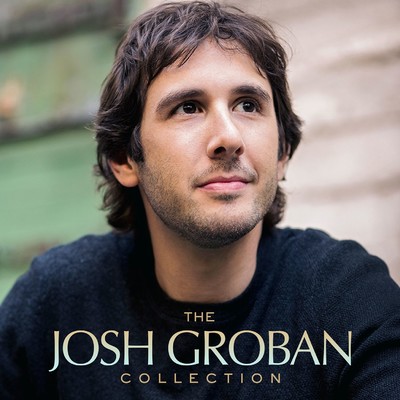 アルバム/The Josh Groban Collection/ジョシュ・グローバン