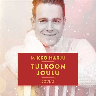 Tulkoon joulu/Mikko Harju