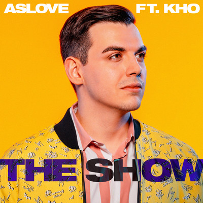 シングル/The Show (featuring Kho)/Aslove