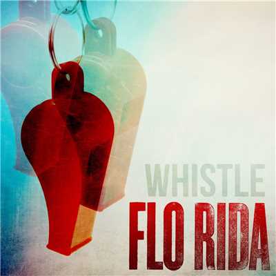 シングル/Whistle/Flo Rida