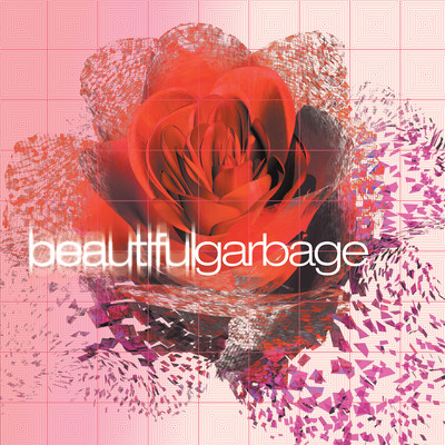 アルバム/Beautiful Garbage (20th Anniversary Edition)/Garbage