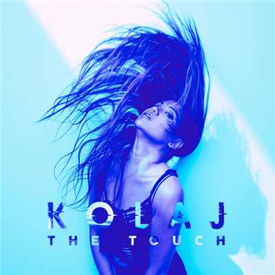 シングル/The Touch/KOLAJ