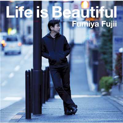 アルバム/Life is Beautiful/藤井 フミヤ
