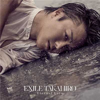 アルバム/Eternal Love/EXILE TAKAHIRO