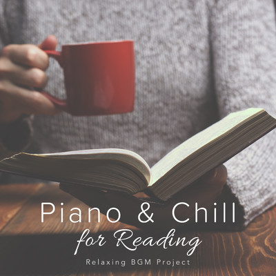 Piano & Chill for Reading/Relaxing BGM Project