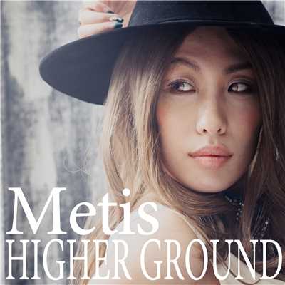 アルバム/HIGHER GROUND/Metis