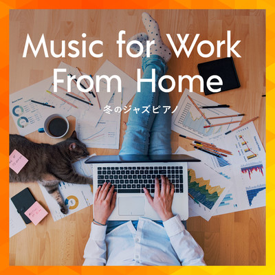 アルバム/Music for Work From Home - 冬のジャズピアノ/Relaxing Piano Crew