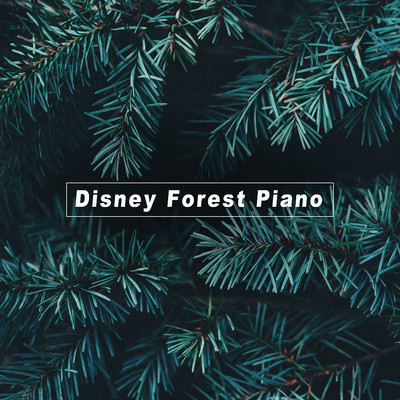シングル/Part Of Your World -Forest Ver.- (ピアノ・バージョン) 『リトル・マーメイド』より/α Healing