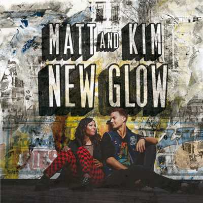 アルバム/New Glow/Matt and Kim