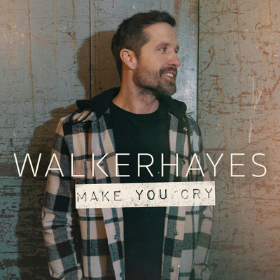シングル/Make You Cry/Walker Hayes