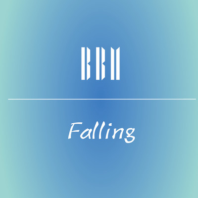 シングル/Falling/BBM