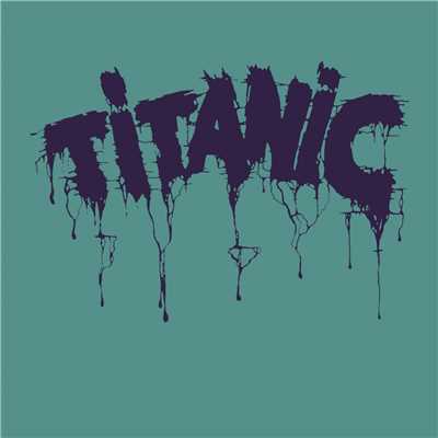 Titanic／William Sheller