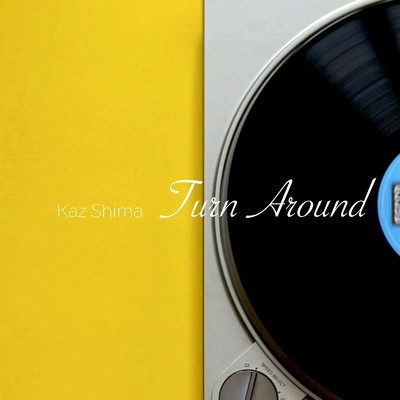 シングル/Turn Around/Kaz Shima