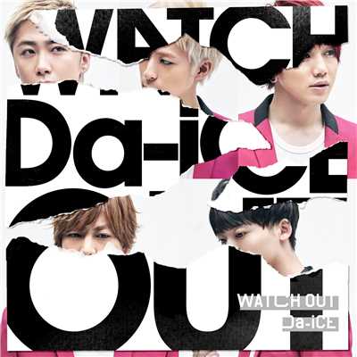 シングル/WATCH OUT (English ver.)/Da-iCE