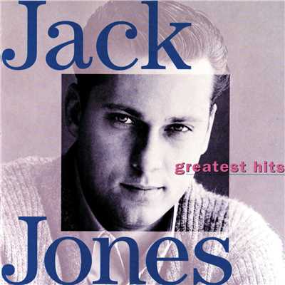 アルバム/Greatest Hits: Jack Jones/ジャック・ジョーンズ