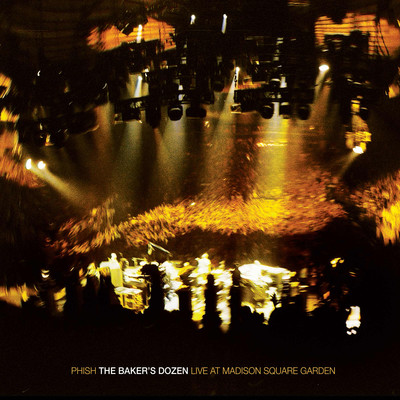 アルバム/The Baker's Dozen: Live At Madison Square Garden/Phish