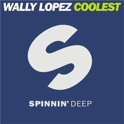 シングル/Coolest/Wally Lopez