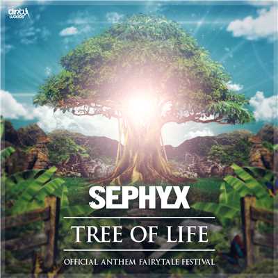 シングル/Tree of Life (Official Anthem Fairytale Festival) (Radio Edit)/Sephyx