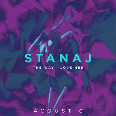 The Way I Love Her (Acoustic)/スタナージュ